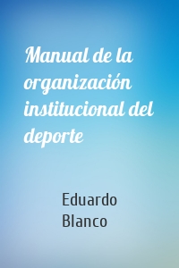 Manual de la organización institucional del deporte