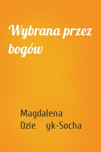 Wybrana przez bogów