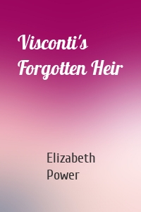 Visconti's Forgotten Heir