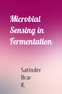 Microbial Sensing in Fermentation