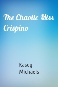 The Chaotic Miss Crispino