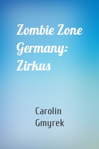Zombie Zone Germany: Zirkus