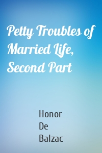 Petty Troubles of Married Life, Second Part