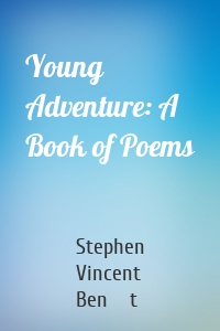 Young Adventure: A Book of Poems