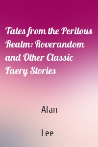 Tales from the Perilous Realm: Roverandom and Other Classic Faery Stories