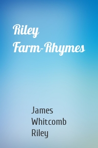 Riley Farm-Rhymes