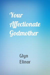 Your Affectionate Godmother