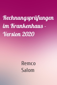 Rechnungsprüfungen im Krankenhaus - Version 2020