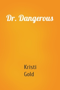Dr. Dangerous