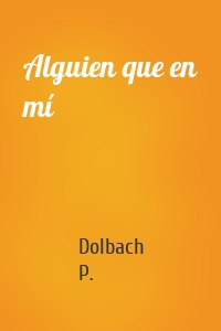 Alguien que en mí