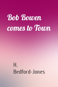Bob Bowen comes to Town