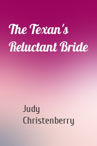 The Texan's Reluctant Bride