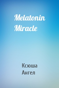 Melatonin Miracle