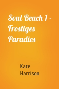 Soul Beach 1 - Frostiges Paradies