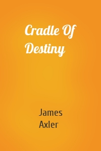 Cradle Of Destiny
