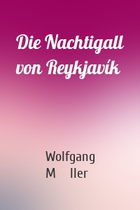 Die Nachtigall von Reykjavík