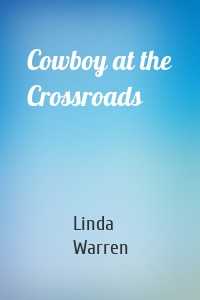 Cowboy at the Crossroads
