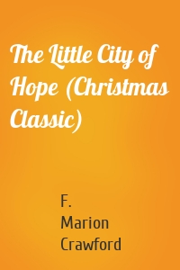 The Little City of Hope (Christmas Classic)