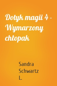 Dotyk magii 4 - Wymarzony chłopak