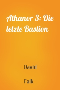 Athanor 3: Die letzte Bastion