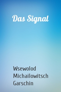 Das Signal
