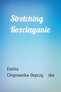 Stretching Rozciąganie