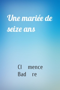 Une mariée de seize ans