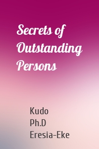 Secrets of Outstanding Persons