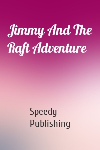 Jimmy And The Raft Adventure