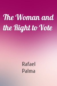 The Woman and the Right to Vote