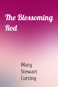 The Blossoming Rod