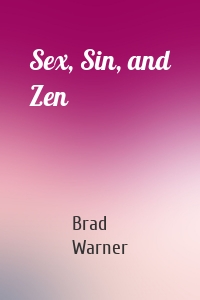 Sex, Sin, and Zen