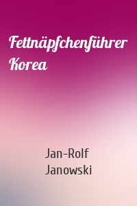 Fettnäpfchenführer Korea