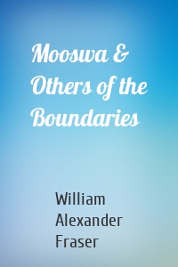 Mooswa & Others of the Boundaries