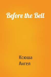 Before the Bell