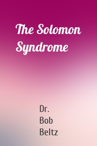 The Solomon Syndrome