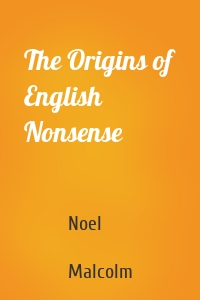 The Origins of English Nonsense