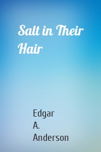 Salt in Their Hair