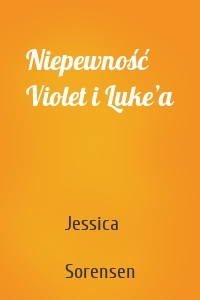 Niepewność Violet i Luke’a