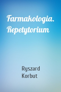 Farmakologia. Repetytorium