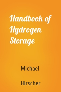 Handbook of Hydrogen Storage