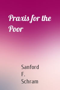 Praxis for the Poor