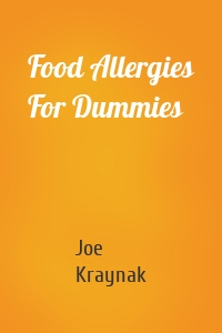 Food Allergies For Dummies
