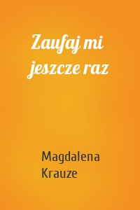 Zaufaj mi jeszcze raz