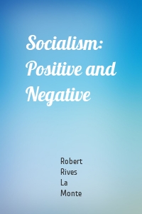 Socialism: Positive and Negative
