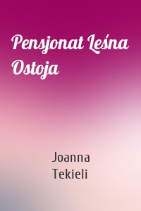 Pensjonat Leśna Ostoja