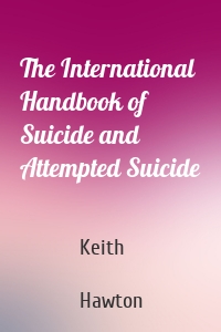 The International Handbook of Suicide and Attempted Suicide