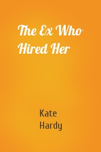 The Ex Who Hired Her