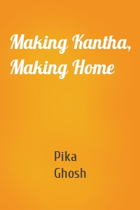 Making Kantha, Making Home