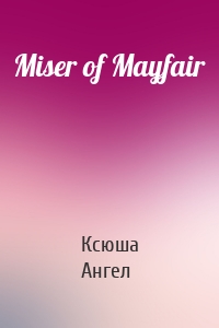 Miser of Mayfair